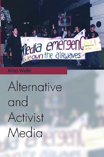 Alternative and Activist Media (Media Topics) von Edinburgh University Press